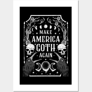 Make America Goth Again T-Shirt Posters and Art
